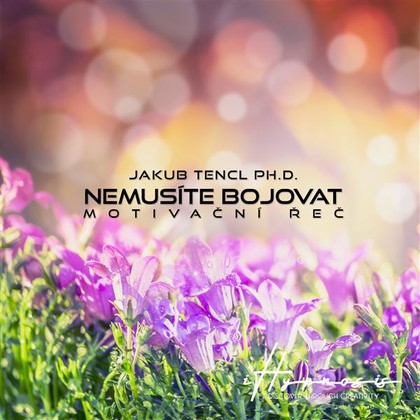 Mluvené slovo Nemusíte bojovat