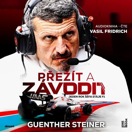 Mluvené slovo Přežít a závodit: Jeden rok šéfa stáje F1