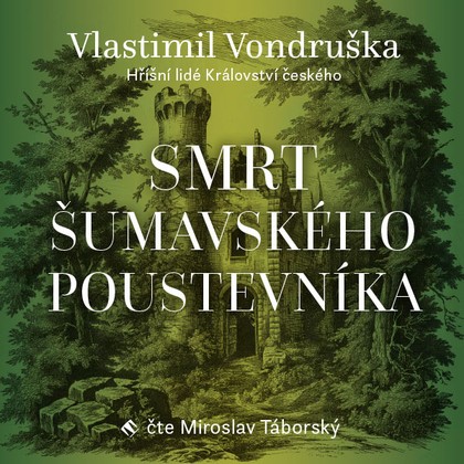 Mluvené slovo Smrt šumavského poustevníka