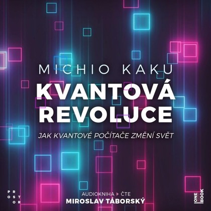 Mluvené slovo Kvantová revoluce: Jak kvantové počítače změní svět