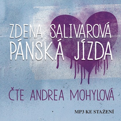 Mluvené slovo Zdena Salivarová: Pánská jízda