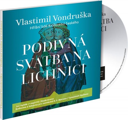 Mluvené slovo Vlastimil Vondruška: Podivná svatba na Lichnici