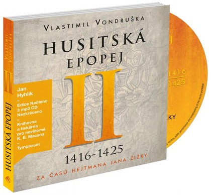 Mluvené slovo Vlastimil Vondruška: Husitská epopej II. - Za časů hejtmana Jan Žižky (1416 - 1425)