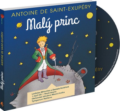 Mluvené slovo Antoine de Saint - Exupéry: Malý princ (vyd. Tympanum)