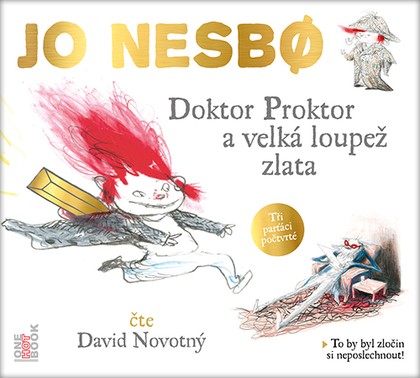 Mluvené slovo Jo Nesbø : Doktor Proktor a velká loupež zlata