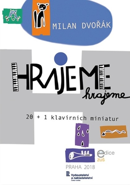 Noty Milan Dvořák: Hrajeme, hrajeme
