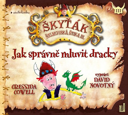 Mluvené slovo Cressida Cowell: Škyťák Šelmovská Štika III. - Jak správně mluvit dracky