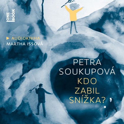 Mluvené slovo Petra Soukupová: Kdo zabil Snížka?