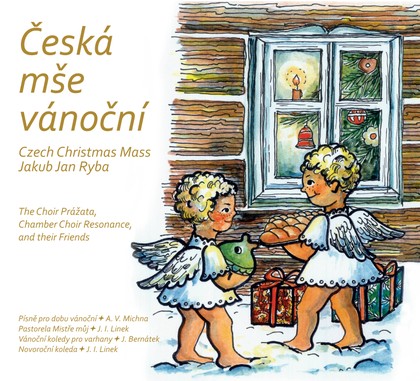 Hudba Jakub Jan Ryba: Česká mše vánoční... a další vánoční skladby (Michna, Linek, Bernátek)