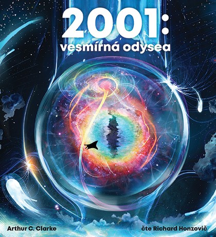Mluvené slovo Arthur C. Clarke: 2001: Vesmírná odysea
