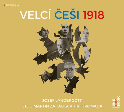 Mluvené slovo Josef Landergott: Velcí Češi 1918