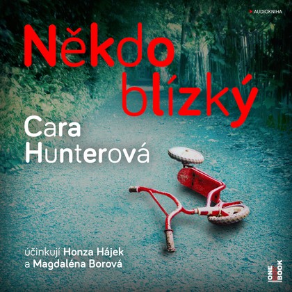 Mluvené slovo Cara Hunterová: Někdo blízký