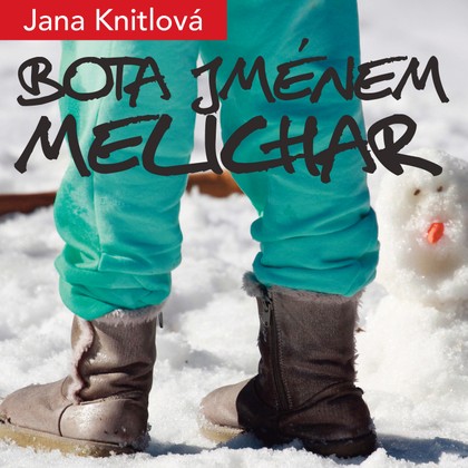 Mluvené slovo Bota jménem Melichar