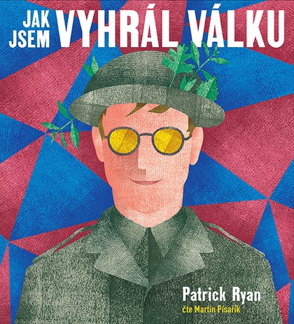 Mluvené slovo Patrick Ryan: Jak jsem vyhrál válku