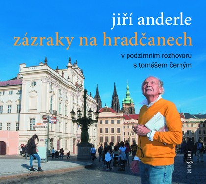 Mluvené slovo Jiří Anderle: Zázraky na Hradčanech