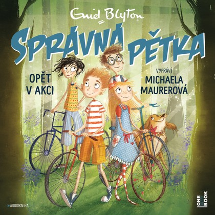 Mluvené slovo Enid Blyton: SPRÁVNÁ PĚTKA opět v akci