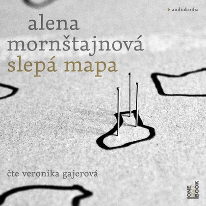 Mluvené slovo Alena Mornštajnová: Slepá mapa
