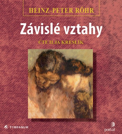 Mluvené slovo Heinz-Peter Röhr: Závislé vztahy