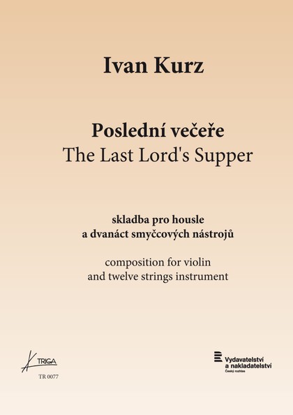 Noty Ivan Kurz: Poslední večeře (skladba pro housle a dvanáct smyčcových nástrojů)