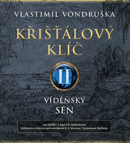 Mluvené slovo Vlastimil Vondruška: Křišťálový klíč II. - Vídeňský sen