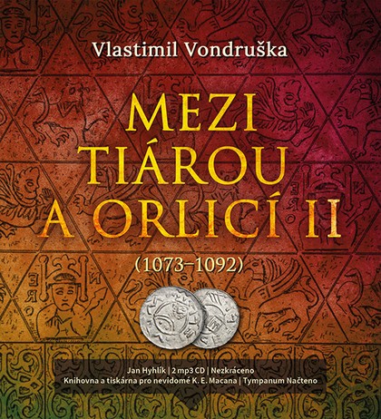Mluvené slovo Vlastimil Vondruška: Mezi tiárou a orlicí II. (1073 - 1092)