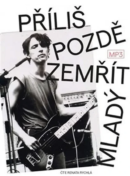 Mluvené slovo Příliš pozdě zemřít mladý