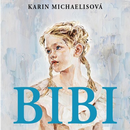 Mluvené slovo Karin Michaelisová: Bibi