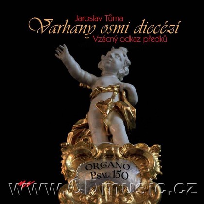 Hudba Varhany osmi diecézí - Jaroslav Tůma aneb Vzácný odkaz předků/ Organs of Eight Dioceses