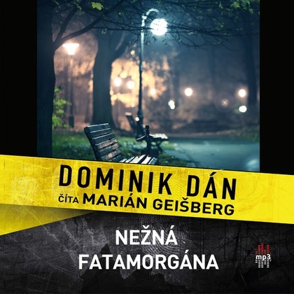 Mluvené slovo Dominik Dán:  Něžná fatamorgána