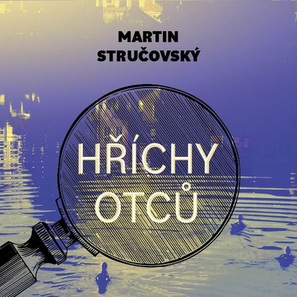 Mluvené slovo Martin Stručovský: Hříchy otců