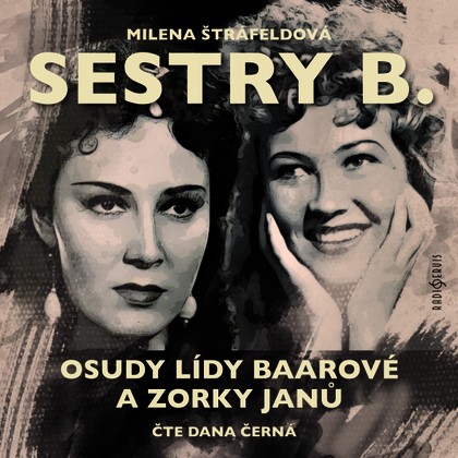 Mluvené slovo Milena Štráfeldová: Sestry B.
