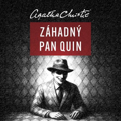 Mluvené slovo Agatha Christie: Záhadný pan Quin