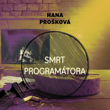 Mluvené slovo Hana Prošková: Smrt programátora