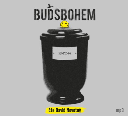 Mluvené slovo Hoffee: Buďsbohem!