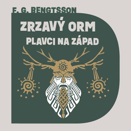 Mluvené slovo Frans Gunnar Bengtsson: Zrzavý Orm : Plavci na západ