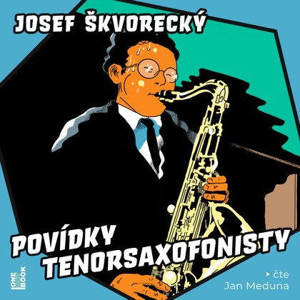 Mluvené slovo Josef Škvorecký: Povídky tenorsaxofonisty