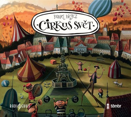 Mluvené slovo Pavel Brycz: Cirkus Svět