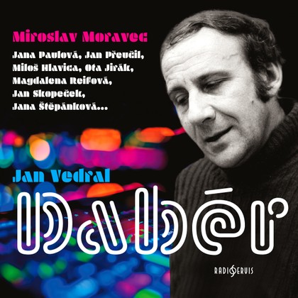 Mluvené slovo Jan Vedral: Dabér