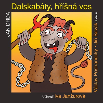 Mluvené slovo Jan Drda: Dalskabáty, hříšná ves aneb Zapomenutý čert