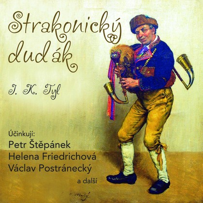 Mluvené slovo Josef KajetánTyl: Strakonický dudák