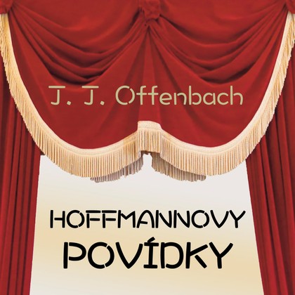 Hudba J. J. Offenbach: Hoffmannovy povídky