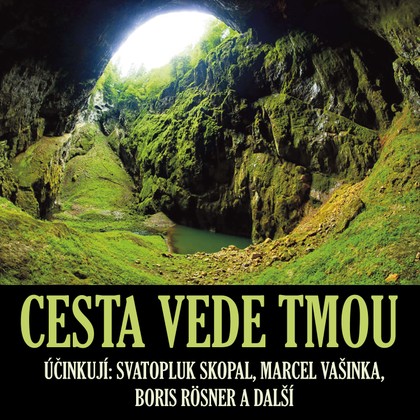 Mluvené slovo Cesta vede tmou