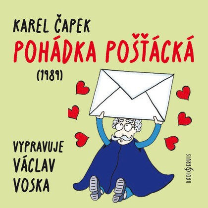 Mluvené slovo Karel Čapek: Pohádka pošťácká (1989)