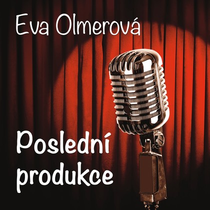 Hudba Eva Olmerová: Poslední produkce