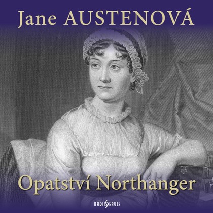 Mluvené slovo Jane Austenová: Opatství Northanger