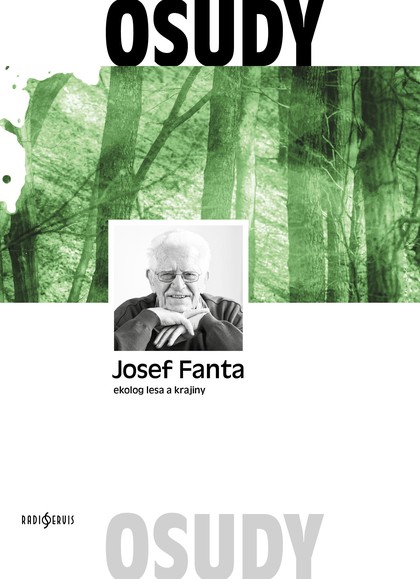 Kniha Josef Fanta: Ekolog lesa a krajiny