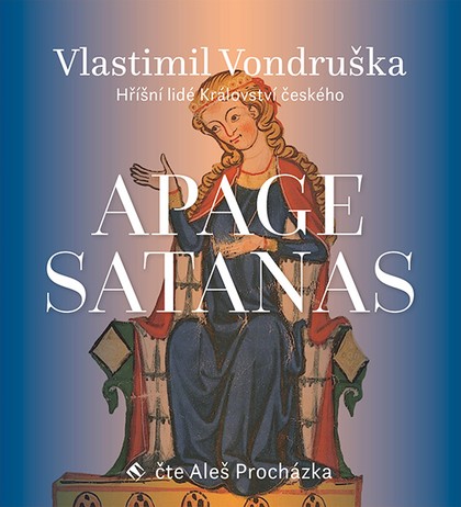Mluvené slovo Vlastimil Vondruška: Apage Satanas!