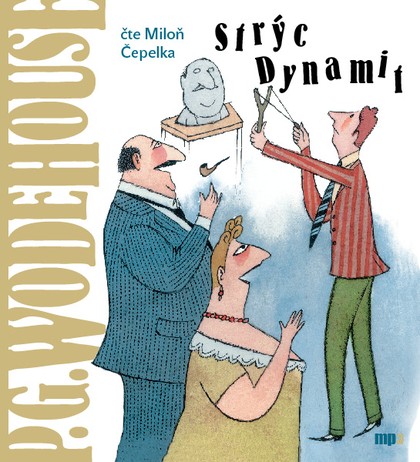 Mluvené slovo P.G. Wodehouse: Strýc Dynamit
