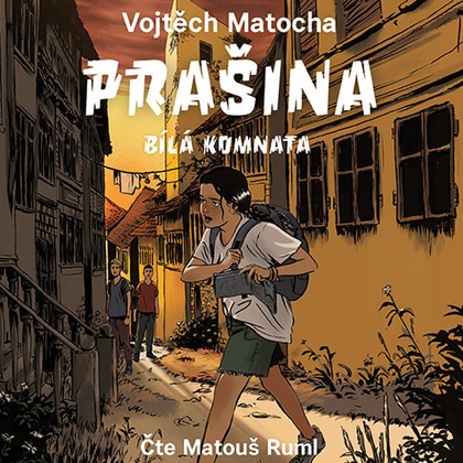 Mluvené slovo Vojtěch Matocha: Prašina 3 - Bílá komnata