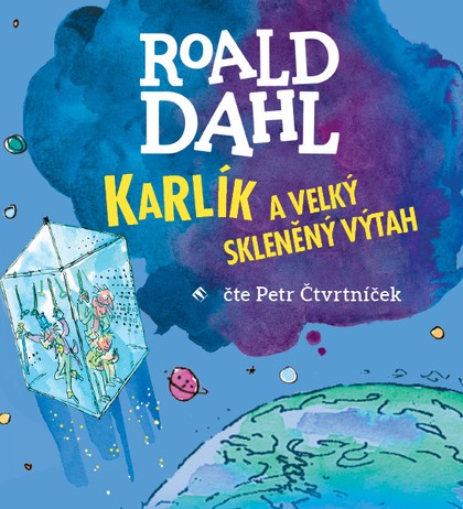 Mluvené slovo Roald Dahl: Karlík a velký skleněný výtah
